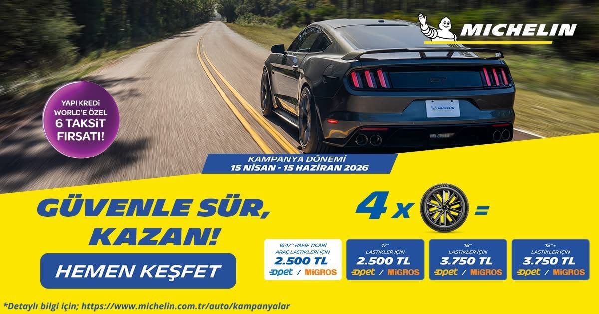 Lastikyolla.com’da Michelin kampanyası başladı! Michelin’den Kaçırılmayacak Fırsat: 3.750 TL’ye Varan Hediye! 